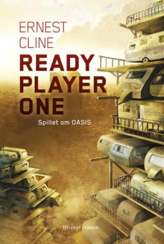 Ernest Cline: Ready player one : spillet om OASIS