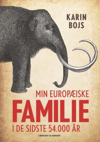 Karin Bojs: Min europæiske familie i de sidste 54.000 år