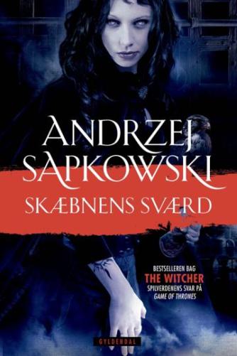 Andrzej Sapkowski: Skæbnens sværd