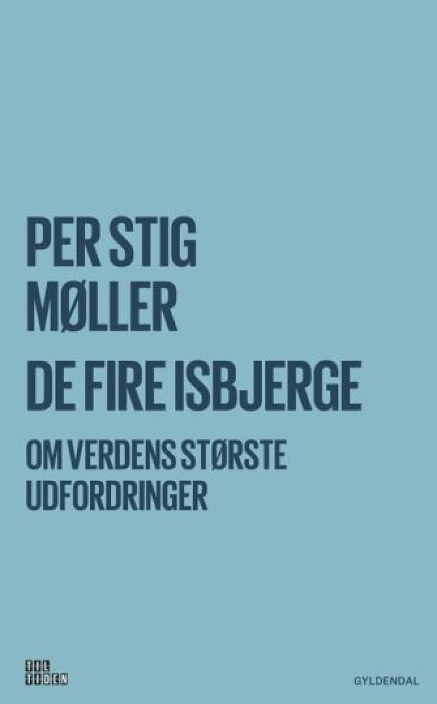 Per Stig Møller (f. 1942): De fire isbjerge : om verdens største udfordringer