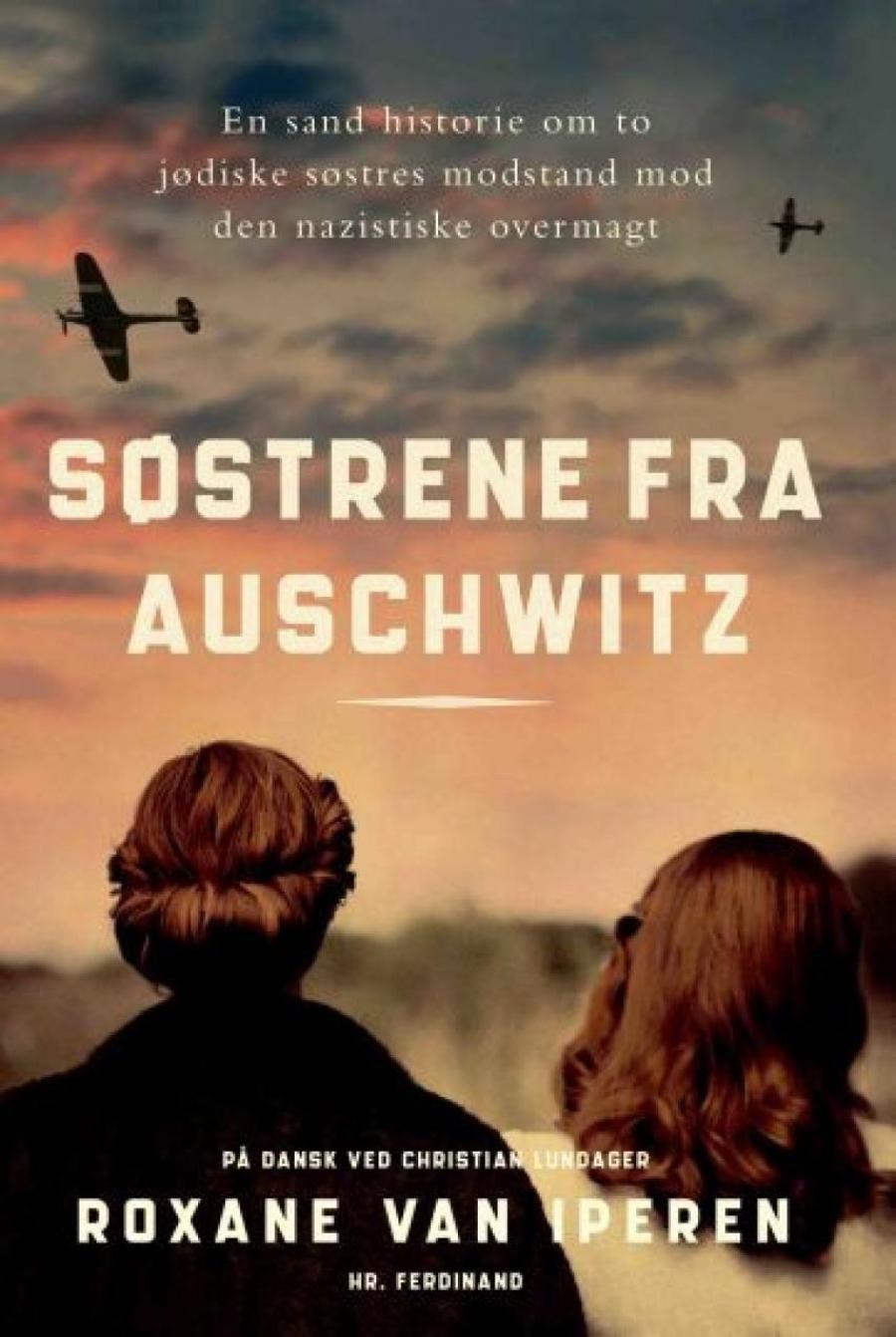 Søstrene fra Auschwitz: en sand historie om to jødiske søstres modstand mod den nazistiske overmagt